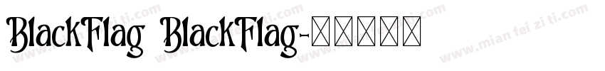 BlackFlag BlackFlag字体转换
